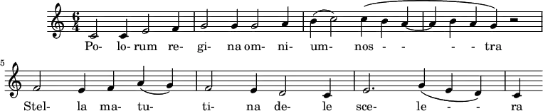 \version "2.18.2"
\header {
  tagline = ##f
}
\score {
  \new Staff \with {
    %\remove "Time_signature_engraver"
  }
<<
  \relative c' {
    \key c \major
    \time 6/4
    \override TupletBracket #'bracket-visibility = ##f 
    \autoBeamOff
     %%% Polorum regina
     c2 c4 e2 f4 g2 g4 g2 a4 | b( c2) c4\( b a~ a b a g\) r2 |
     f2 e4 f a( g) | f2 e4 d2 c4 | e2. g4\( e d\) c
  }
  \addlyrics {
    Po- lo- rum re- gi- na om- ni- um- nos - - - - tra
    Stel- la ma- tu- ti- na de- le sce- le - - ra
  }
>>
  \layout {
     \override SpacingSpanner.common-shortest-duration = #(ly:make-moment 1/2)
    \context {
      \remove "Metronome_mark_engraver"
    }
  }
  \midi { \tempo 4 = 120 }
}