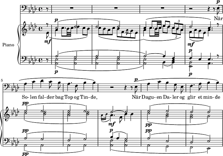 \version "2.18.2"
\header {
  tagline = ##f
}
%%%% Ole Olsen, Solefaldssang, incipit
%%%% écouter : https://soundcloud.com/theoneaffeks/solefaldssang-fra-svein-uraed-op-60-ole-olsen (1938)
%%%%%% VOIX %%%%%
melody = \relative c {
  \clef bass
  \key aes \major
  \time 4/4
  \tempo 4 = 60
  \override TupletBracket #'bracket-visibility = ##f
   \partial 8 r8 R1*3 r2 r4 r8 
   ees8^\p\( aes4 c des c8 bes | aes4. f8 bes4 bes\) r2 r4 r8 ees,8^\p\( aes4 c bes g8 ees | f4. aes8 bes4 bes\)
   
}
text = \lyricmode { 
       Når So- len fal- der bag Top og Tin- de,  % Når Solen falder bag Top og Tinde
       Når Dagu- en Da- ler og glir et min- de
}
%%%%%% PIANO %%%%%
upper = \relative c' {
  \clef treble
  \key aes \major
  \time 4/4
  \override TupletBracket #'bracket-visibility = ##f 
   << { r8 | c'2^\p( des des des) | c4( c8. bes32 c ees8 des \times 2/3 { c bes aes } | des2 c4.) r8 } \\ { ees,8\mf( | aes4 c8. bes32 c des4 c8 bes) | c( bes aes c bes f \acciaccatura aes8 g8 ees | aes4)( c8. bes32 c ees8 des \times 2/3 { c bes aes) } f8\mf( aes g ees) aes4. s8 } >>
   %% ms. 5
   << { ees'2^\pp( ees ees ees) | des~ des } \\ { c2( < bes des > < aes c > < bes des >) | \grace { aes16( bes } aes4.)\mf f8 bes4 bes } >>
   %% ms. 8
   << { ees2( ees des des) } \\ { c2\pp( < g bes > < f aes > g) } >>
}
lower = \relative c' {
  \clef bass
  \key aes \major
  \time 4/4
    r8 |
    << { aes2( g | aes g | aes~) aes4 f f^\p ees ees4. r8 } \\ { < aes, ees' >2\p( < aes ees' > < aes f' > < aes ees' > q) bes4( < des bes >) < ees, bes' >2\p aes4. s8 } >>
    %% ms. 5
    << { aes'2^\pp( g f g) bes4^\p( aes g2) | aes2^\pp( ees des ees) } \\ { aes,2\pp( aes aes aes) | < aes f' >( < aes ees' > | aes2 g f ees) } >>
}
\score {
  <<
    \new Voice = "mel" { \autoBeamOff \melody }
    \new Lyrics \lyricsto mel \text
    \new PianoStaff <<
    \set PianoStaff.instrumentName = #"Piano"
      \new Staff = "upper" \upper
      \new Staff = "lower" \lower
    >>
  >>
  \layout {
      #(layout-set-staff-size 17)
    \context { \Staff \RemoveEmptyStaves }
     \context { \Score \remove "Metronome_mark_engraver" 
     \override SpacingSpanner.common-shortest-duration = #(ly:make-moment 1/2)
     }
     %\override SpacingSpanner.common-shortest-duration = #(ly:make-moment 1/2)
  }
  \midi { }
}