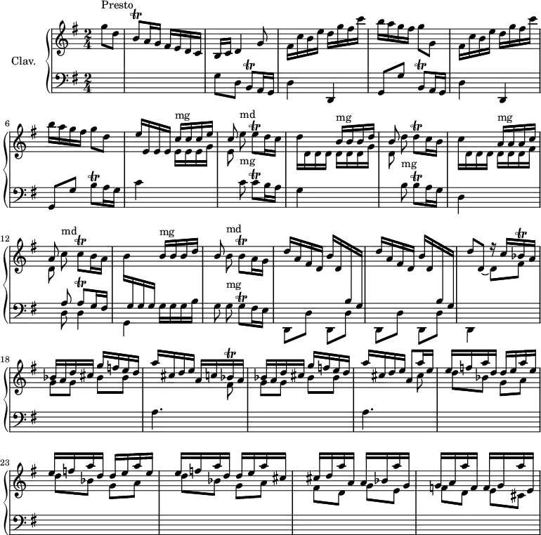 \version "2.18.2"
\header {
  tagline = ##f
}
%% les petites notes
trillBq     = { \tag #'print { b8\trill } \tag #'midi { c32 b c b } }
trillBqDown = { \tag #'print { b,8\trill } \tag #'midi { c32 b c b } }
trillEq     = { \tag #'print { e8\trill } \tag #'midi { fis32 e fis e } }
trillDq     = { \tag #'print { d8\trill } \tag #'midi { e32 d e d } }
trillCq     = { \tag #'print { c8\trill } \tag #'midi { d32 c d c } }
trillAq     = { \tag #'print { a8\trill } \tag #'midi { b32 a b a } }
trillGq     = { \tag #'print { g8\trill } \tag #'midi { a32 g a g } }
trillBesqq     = { \tag #'print { bes16\trill } \tag #'midi { \times 2/3 { bes32 a bes } } }
upper = \relative c'' {
  \clef treble
  \key g \major
  \time 2/4
  \tempo 4 = 90
  \set Staff.midiInstrument = #"harpsichord"
    \partial 4 s8*0^\markup{Presto}
    g'8 d | \trillBq a16 g fis e d c | b c d4 g8 | fis16 c' b e d g fis c' | b a g fis g8 g, |
    % ms. 5
    fis16 c' b e d g fis c' | b a g fis g8 d | e16 e, e e \stemDown e e e g | \autoBeamOff e8 e'^\markup{md} \autoBeamOn \trillEq d16 c | d16 d, d d \stemDown d d d g | 
    % ms. 10
    \autoBeamOff d8 d' \autoBeamOn \trillDq c16 b | c16 d, d d \stemDown d d d fis | \autoBeamOff d8 c'^\markup{md} \autoBeamOn \trillCq b16 a b16 \stemUp \change Staff = "lower" g,16 g g \stemDown  g g g b | \autoBeamOff g8 \change Staff = "upper" b'8^\markup{md} \autoBeamOn \trillBq a16 g |
    % ms. 15
    \stemUp \repeat unfold 2 { d'16 a fis d b' d, \change Staff = "lower" b g \change Staff = "upper" } | << { s4 r16 c'16 \trillBesqq a16 } \\ { \stemUp d8 d,8~ \stemDown d fis } >> | bes16 a d cis g' f e d | a' cis, d e  a, c16 \trillBesqq a16 |
    % ms. 20
    bes16 a d cis g' f e d | a' cis, d e  a,8 a'16 e | \repeat unfold 2 { e f a d, d e a e } | e f a d, d e a cis, |
    % ms. 25
    cis16 d a' a,  a bes a' g, | g a a' f,  f g a' e, |
}
lower = \relative c' {
  \clef bass
  \key g \major
  \time 2/4
  \set Staff.midiInstrument = #"harpsichord"
    % *****************************
      s4 | s2 | g8 d | \trillBq a16 g | d'4 d, | g8 g' \trillBqDown a16 g | d'4 d, |
     % ms. 6
     g8 g' \trillBq a16 g | c4 \stemUp \change Staff = "upper" c'16^\markup{mg} c c e | \autoBeamOff c8 \stemDown \change Staff = "lower" c,8^\markup{mg} \autoBeamOn \trillCq b16 a | g4 \stemUp \change Staff = "upper" b'16^\markup{mg} b b d
     % ms. 10
     \autoBeamOff b8 \stemDown \change Staff = "lower" b,8^\markup{mg} \autoBeamOn \trillBq a16 g | d4 \stemUp \change Staff = "upper" a''16^\markup{mg} a a c |  \autoBeamOff a8 \change Staff = "lower" << { a,8 \autoBeamOn \trillAq g16 fis } \\ { d8 d4 | g,4 } >> \autoBeamOn \stemUp \change Staff = "upper" b''16^\markup{mg} b b d |  \autoBeamOff b8 \stemDown \change Staff = "lower" g,8^\markup{mg} \autoBeamOn \trillGq fis16 e |
     % ms. 15
     \repeat unfold 4 { d,8 d' } | d,4 s4 |  \change Staff = "upper" g''8 g bes bes \change Staff = "lower" a,4. \change Staff = "upper" fis'8 |
     % ms. 20
     g8 g bes bes \change Staff = "lower" a,4. \change Staff = "upper" cis'8 | \repeat unfold 3 { d8 bes g a } |
     % ms. 25
     fis8 d g e | f d e cis |
}
thePianoStaff = \new PianoStaff <<
    \set PianoStaff.instrumentName = #"Clav."
    \new Staff = "upper" \upper
    \new Staff = "lower" \lower
  >>
\score {
  \keepWithTag #'print \thePianoStaff
  \layout {
      #(layout-set-staff-size 17)
    \context {
      \Score
     \override SpacingSpanner.common-shortest-duration = #(ly:make-moment 1/2)
      \remove "Metronome_mark_engraver"
    }
  }
}
\score {
  \keepWithTag #'midi \thePianoStaff
  \midi { }
}