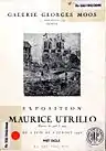 Catalogue d'exposition : Maurice Utrillo : exposition, œuvres de 1908 à 1919, Galerie Georges Moos, 12 Rue Diday, 12, Genève, du 5 juin au 5 juillet 1943. Collection de la Bibliothèque d'art et d'archéologie, Genève.