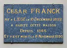 César Franck habita au no 95 de 1865 jusqu'à sa mort en 1890.