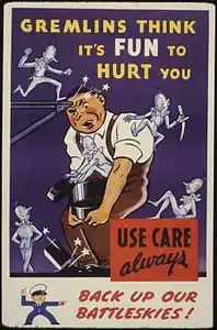 Les Gremlins pensent que c'est amusant de vous blesser. Faites toujours attention.