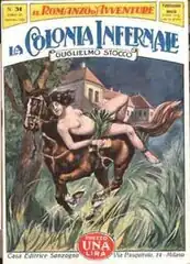 La colonia infernale de Guglielmo Stocco (it), collection Il romanzo d'avventure (it) no 31, Sonzogno, décembre 1926.