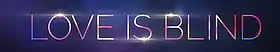 Image illustrative de l’article Love Is Blind (série télévisée)