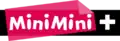 Logo de MiniMini+ du 11 novembre 2011 au 31 août 2014-31 août 2014 sur présent