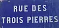 Rue des Trois Pierres.
