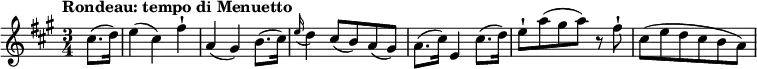 \relative c' {
   \version "2.18.2"
   \key a \major
   \time 3/4
   \tempo "Rondeau: tempo di Menuetto"
   \tempo 4 = 130
\partial 4 cis'8. (d16) 
e4 (cis) fis-!
a, (gis) b8. (cis16)
\appoggiatura  e16 d4 cis8 (b) a (gis)
a8. (cis16) e,4 cis'8. (d16)
e8-! a (gis a) r8 fis-!
cis8 (e d cis b a)
}