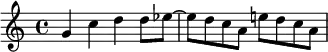 \relative c'' {
g c d d8 ees ~
ees d c a
e' d c a
}